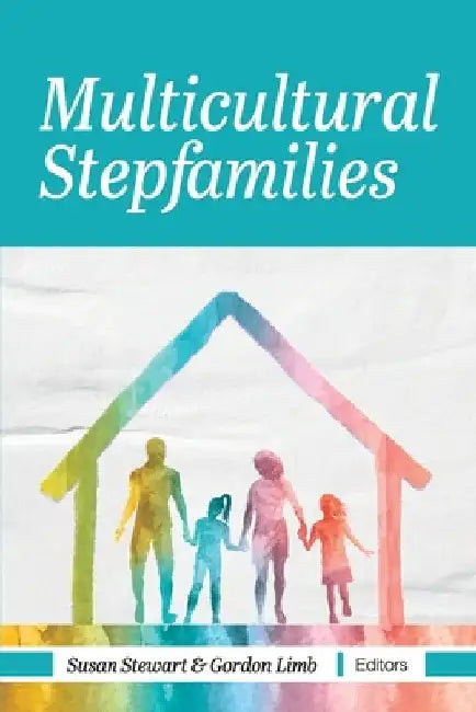 Multicultural Stepfamilies by Susan D. Stewart