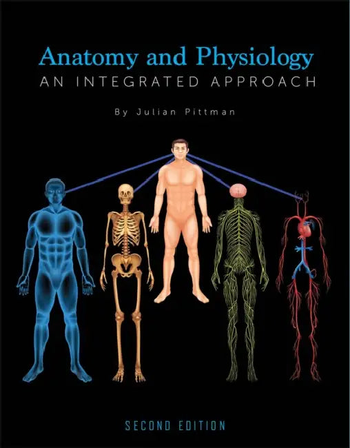 Anatomy and Physiology: An Integrated Approach by Julian Pittmann