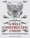 A Well-Constructed Union: Readings in the American Political Tradition by Peyton E. Wofford