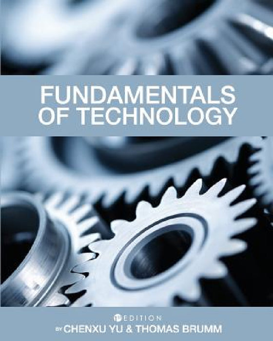 Fundamentals of Technology by Chenxu Yu, Thomas Brumm