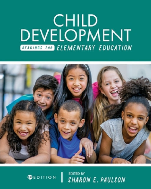Child Development Readings for Elementary Education by Sharon E. Paulson