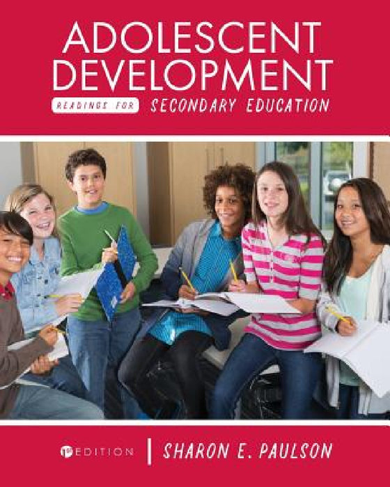 Adolescent Development Readings for Secondary Education by Sharon E. Paulson