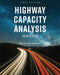 Highway Capacity Analysis: HCM and HCS by William M. Sampson