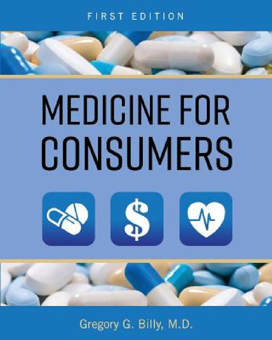 Medicine for Consumers by Gregory Billy