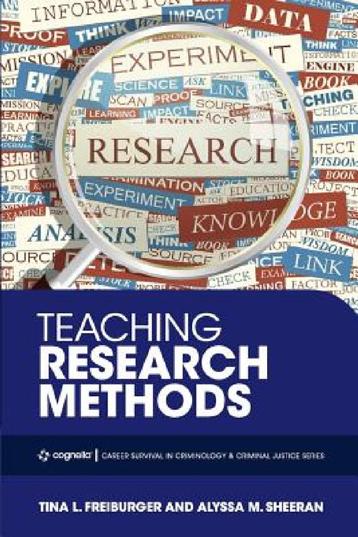 Teaching Research Methods by Tina L. Freiburger