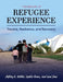 Handbook of Refugee Experience: Trauma, Resilience, and Recovery by Jeffrey a. Kottler