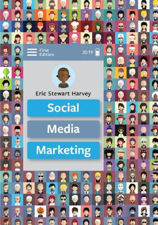 Social Media Marketing by Eric Stewart Harvey