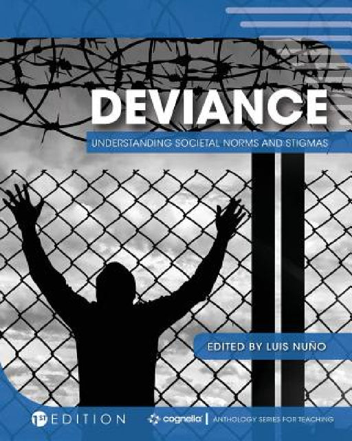 Deviance: Understanding Societal Norms and Stigmas by Luis Nuño