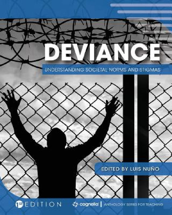 Deviance: Understanding Societal Norms and Stigmas by Luis Nuño