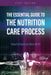 The Essential Guide to the Nutrition Care Process by Tonia Reinhard, Mary Width
