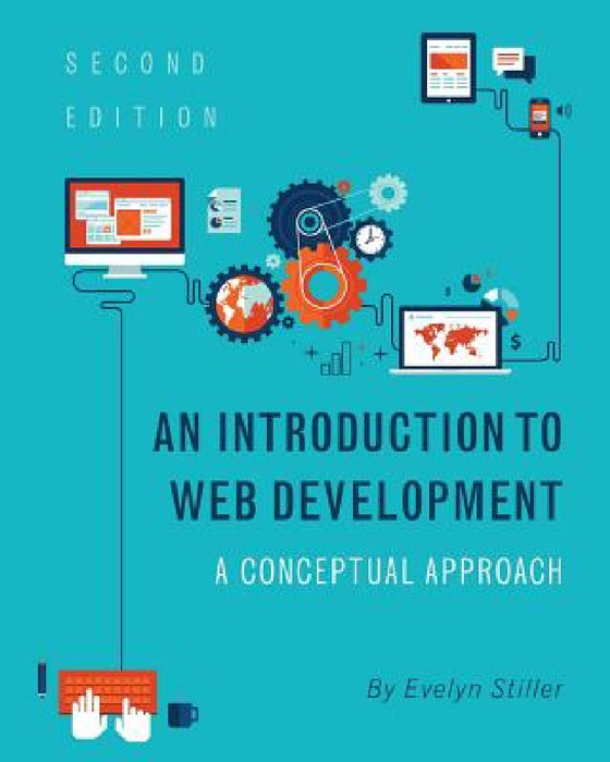 An Introduction to Web Development: A Conceptual Approach by Evelyn Stiller