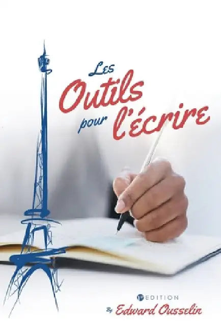 Les Outils pour l'écrire by Edward Ousselin