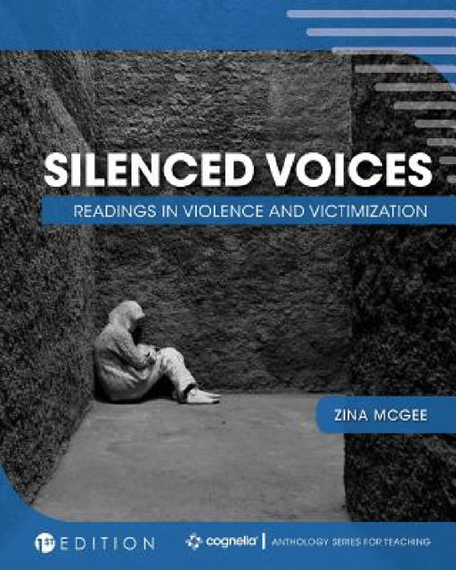 Silenced Voices: Readings in Violence and Victimization by Zina McGee