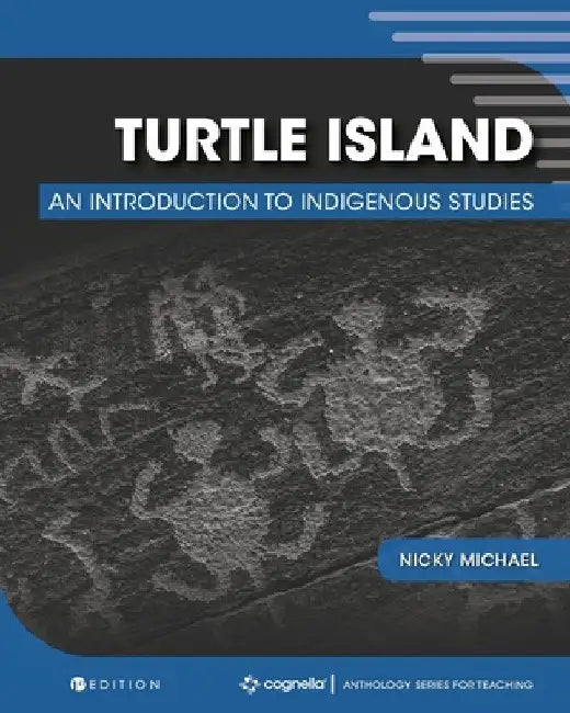 Turtle Island: An Introduction to Indigenous Studies by Nicky Michael