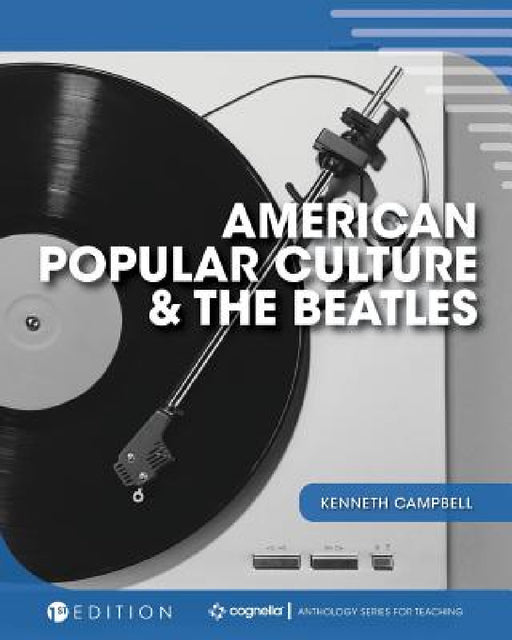 American Popular Culture and the Beatles by Kenneth Campbell