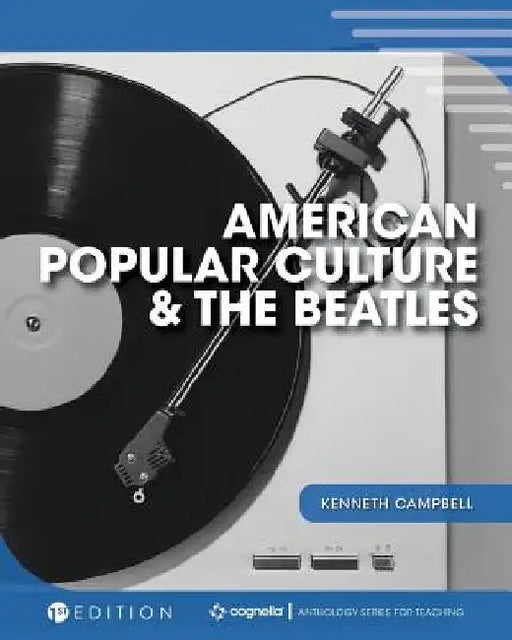 American Popular Culture and the Beatles by Kenneth Campbell