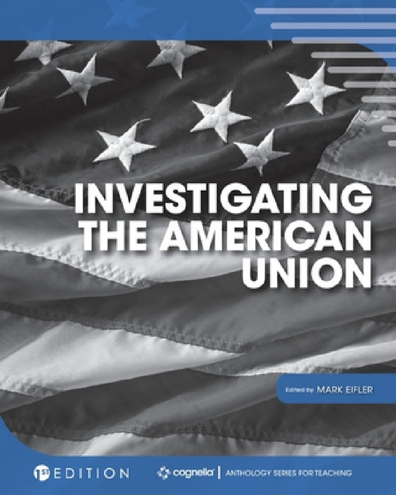 Investigating the American Union by Mark Eifler