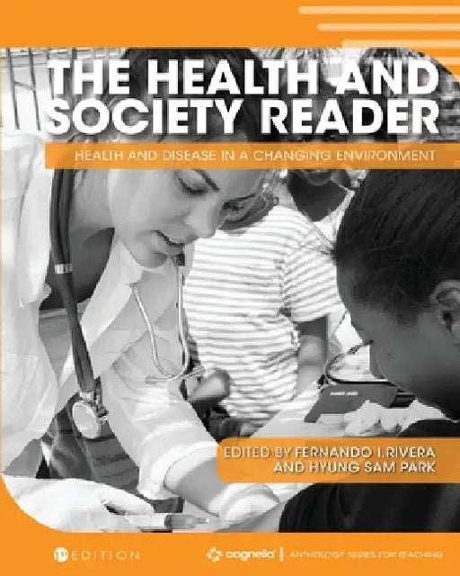 The Health and Society Reader: Health and Disease in a Changing Environment by Fernando I. Rivera