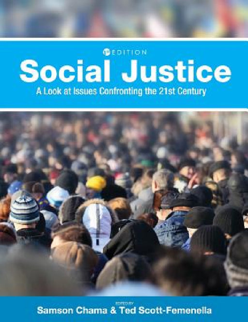 Social Justice: A Look at Issues Confronting the 21st Century by Samson Chama, Ted Scott-Femenella