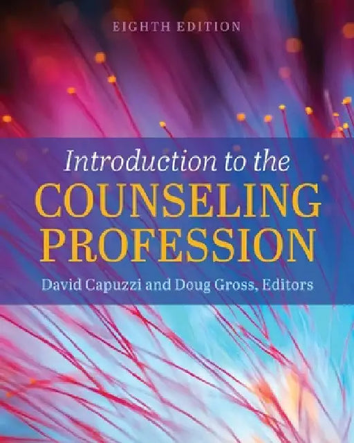 Introduction to the Counseling Profession by David Capuzzi