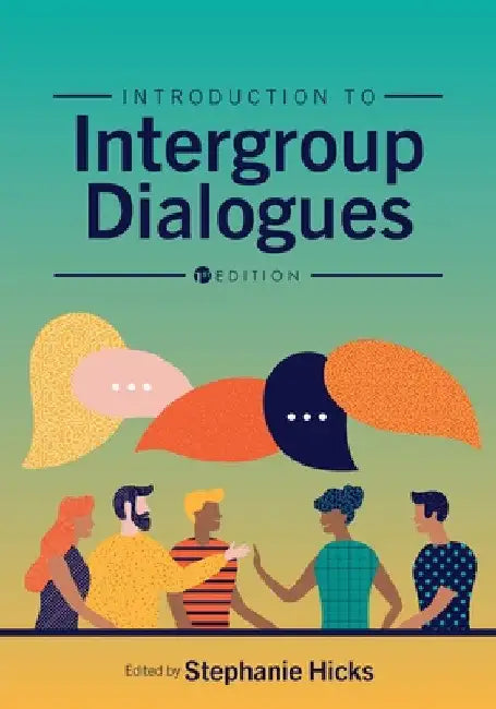 Introduction to Intergroup Dialogues by Stephanie Hicks