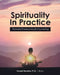 Spirituality in Practice: Thematic Frameworks for Counseling by Konrad Noronha