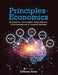 Principles of Economics: An Incentives- And Examples-Based Approach to the Consequences of Economic Decisions by Anthony Noce