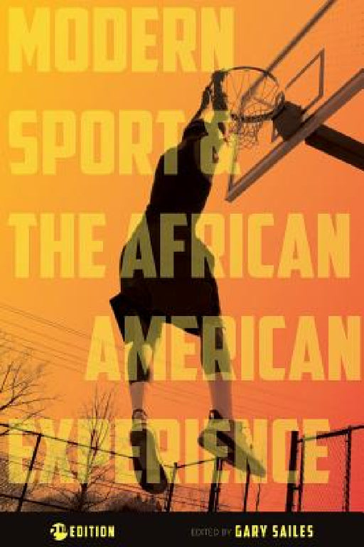 Modern Sport and the African American Experience by Gary Sailes