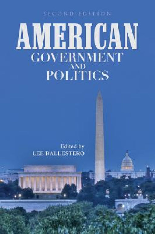 American Government and Politics by Lee Ballestero