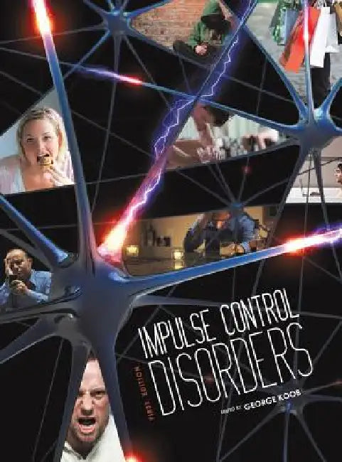 Impulse Control Disorders by George Koob