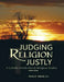 Judging Religion Justly by Martin X. Moleski