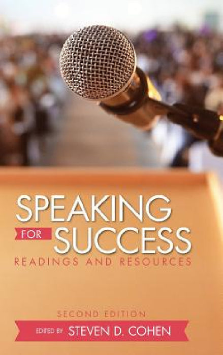 Speaking for Success by Steven D. Cohen