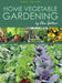 Home Vegetable Gardening by Alan Walters