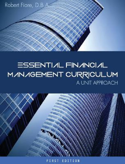 Essential Financial Management Curriculum by Robert Fiore