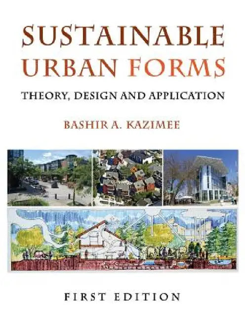 Sustainable Urban Forms by Bashir A. Kazimee