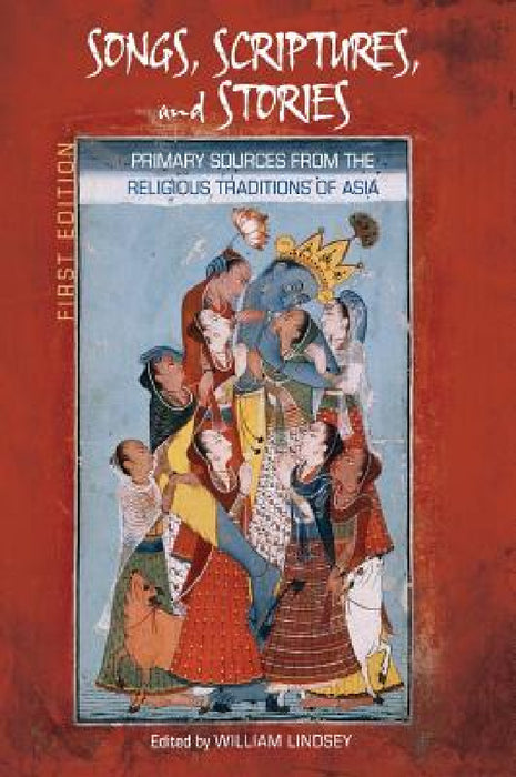 Songs, Scriptures, and Stories by William Lindsey