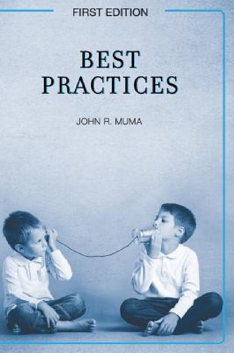 Best Practices by John R. Muma
