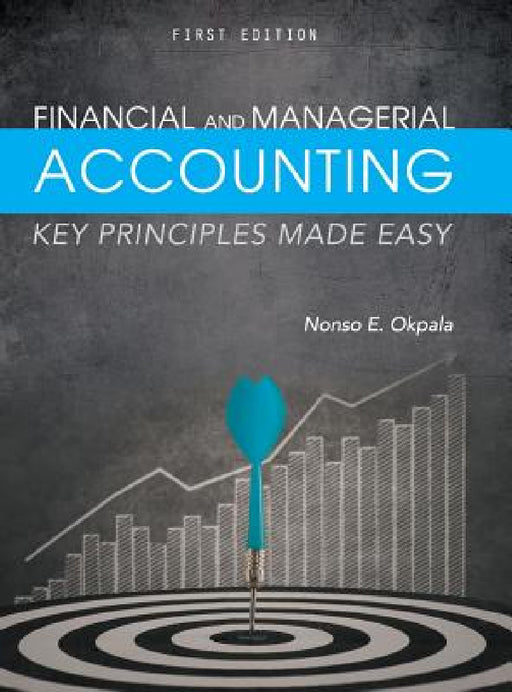 Financial and Managerial Accounting by Nonso E. Okpala