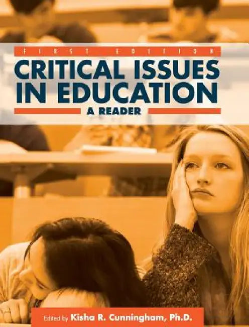 Critical Issues in Education by Kisha R. Cunningham