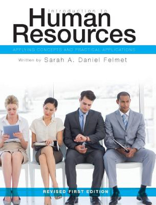 Introduction to Human Resources by Sarah a. Daniel Felmet