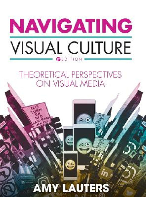 Navigating Visual Culture by Amy Lauters