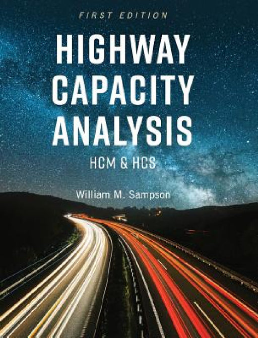 Highway Capacity Analysis by William M. Sampson