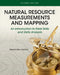 Natural Resource Measurements and Mapping: An Introduction to Field Skills and Data Analysis by Alexandra Locher