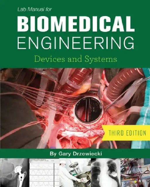 Lab Manual for Biomedical Engineering: Devices and Systems by Gary Drzewiecki