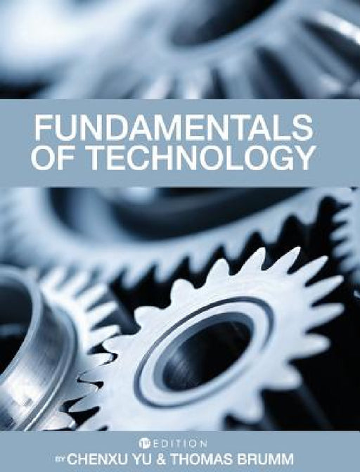 Fundamentals of Technology by Chenxu Yu, Thomas Brumm