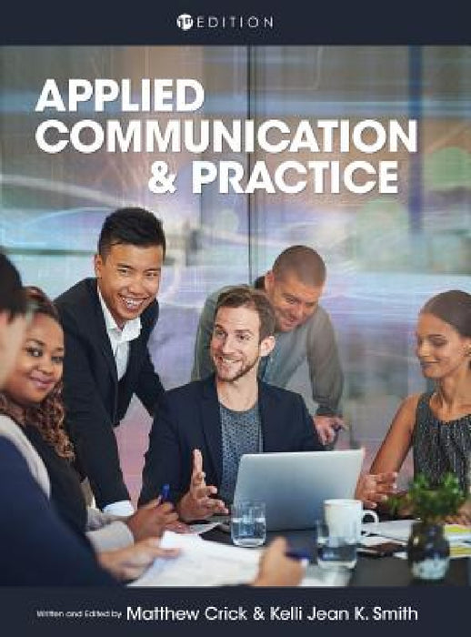 Applied Communication and Practice by Matthew Crick, Kelli Smith