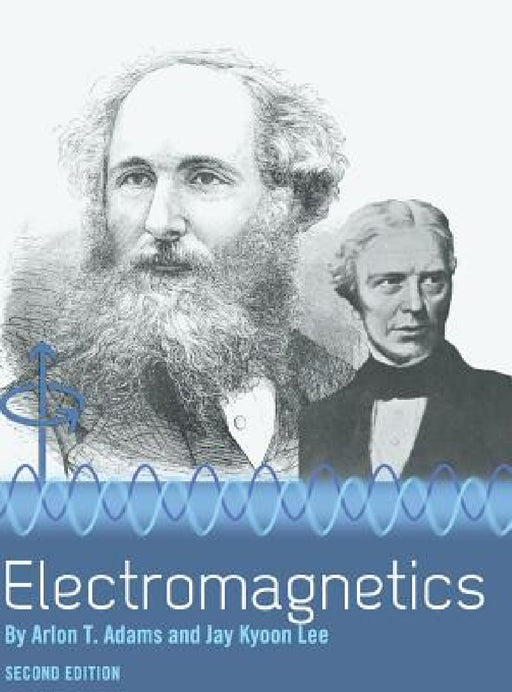 Electromagnetics by Arlon T. Adams, Jay K. Lee