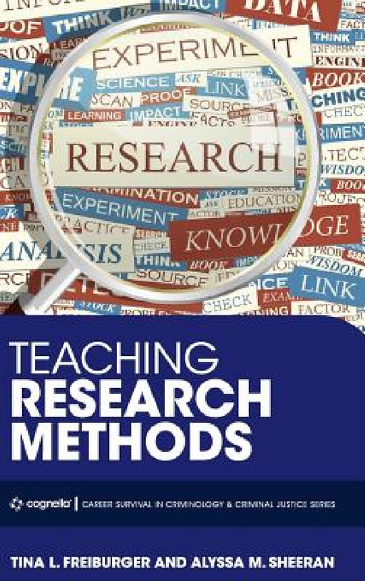 Teaching Research Methods by Tina L. Freiburger