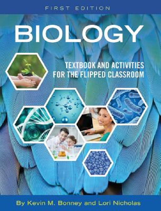 Biology: Textbook and Activities for the Flipped Classroom by Kevin M. Bonney