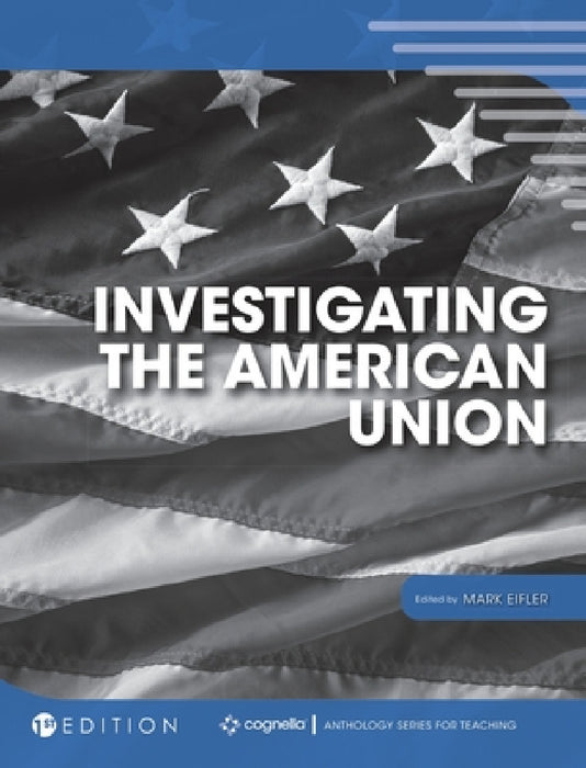 Investigating the American Union by Mark Eifler